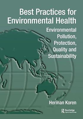 Best Practices for Environmental Health: Environmental Pollution, Protection, Quality and Sustainability (Best Practices for Public Health) by Koren, Herman | Paperback | Medical 2