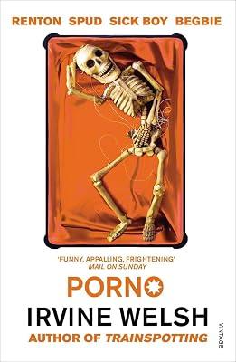 Porno: The Sequel to Trainspotting (The Trainspotting Novels) by Welsh, Irvine | Paperback | Modern And Contemporary Fiction (Post 1945) 2