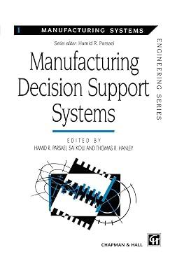 Manufacturing Decision Support Systems: 1 (Manufacturing Systems Engineering Series) | Hardcover | Engineering: General 2
