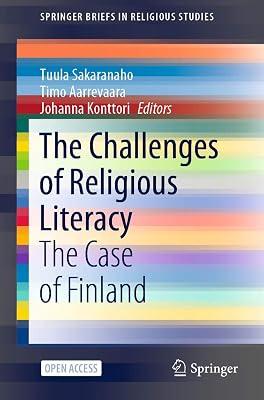 The Challenges of Religious Literacy: The Case of Finland (SpringerBriefs in Religious Studies) | Paperback | Religious Issues & Debates 2