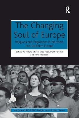 The Changing Soul of Europe: Religions and Migrations in Northern and Southern Europe (AHRC/ESRC Religion and Society Series) | Paperback | Religion: General 2