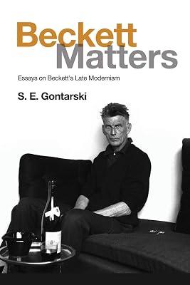 Beckett Matters: Essays on Beckett's Late Modernism by Gontarski, S.E. | Paperback | Ireland 2