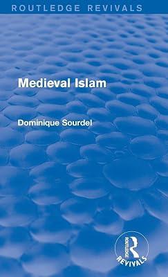 Medieval Islam: Medieval Islam (1979) (Routledge Revivals) by Sourdel, Dominique | Hardcover | History 2