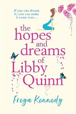 The Hopes and Dreams of Libby Quinn: The perfect uplifting Irish romantic comedy by Freya Kennedy | Paperback | Romance 2
