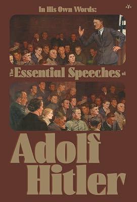 In His Own Words: The Essential Speeches of Adolf Hitler by Hitler, Adolf | Hardcover | Speeches 2