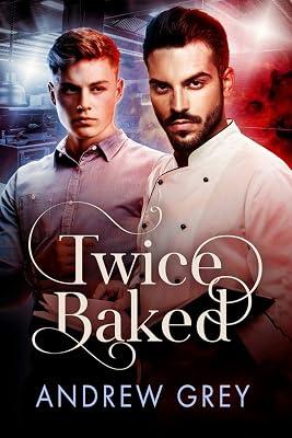 Twice Baked by Grey, Andrew | Paperback | Romance 2