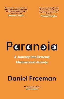 Paranoia: A Journey into Extreme Mistrust and Anxiety by Freeman, Daniel | Hardcover | Memoirs 2