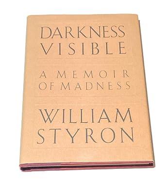 Darkness Visible: A Memoir of Madness by Styron, William | Hardcover | Biography: General 2