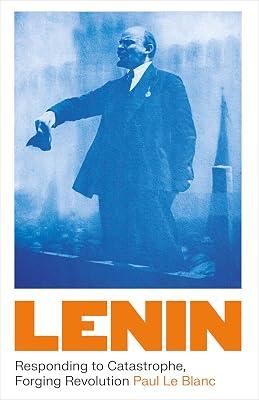 Lenin: Responding to Catastrophe, Forging Revolution by Le Blanc, Paul | Paperback | Biography: Historical 2