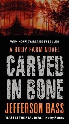 Carved in Bone: A Body Farm Novel: 1 by Bass, Jefferson | Mass_Market | Fiction 2
