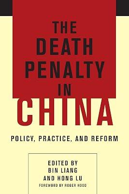 The Death Penalty in China: Policy, Practice, and Reform | Hardcover | Law 2