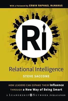 Relational Intelligence: How Leaders Can Expand Their Influence Through a New Way of Being Smart: 40 (Jossey-Bass Leadership Network Series) by Saccone, Steve | Hardcover | Christianity 2