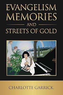 Evangelism Memories and Streets of Gold by Garrick, Charlotte | Paperback | Biography & Autobiography 2
