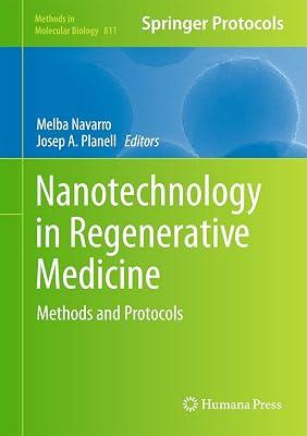Nanotechnology in Regenerative Medicine: Methods and Protocols: 811 (Methods in Molecular Biology) | Hardcover | Biomedical Engineering 2