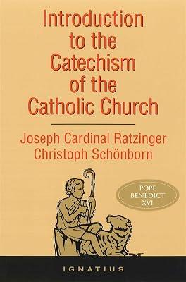 Introduction to the Catechism of the Catholic Church by Ratzinger, Joseph Cardinal; Benedict XVI, Pope; Schonborn, Christoph von Cardinal | Paperback | Religion 2