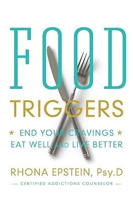 Food Triggers: End Your Cravings, Eat Well and Live Better by Epstein, Rhona | Paperback | Christian Life & Practice 2