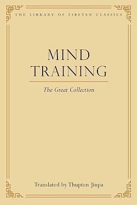 Mind Training: The Great Collection by Jinpa Ph.D. Ph.D., Thupten | Hardcover | Religion 2