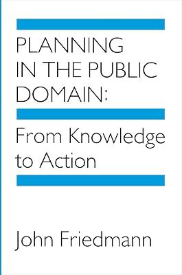 Planning in the Public Domain: From Knowledge to Action by Friedmann, John | Paperback | Political Science 2