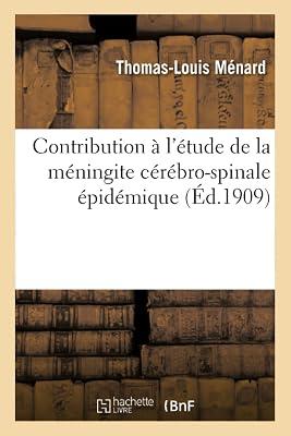 Contribution À l'Étude de la Méningite Cérébro-Spinale Épidémique (Sciences) by Ménard, Thomas-Louis | Paperback | Medicine: General Issues 2