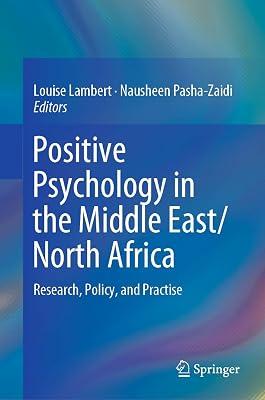 Positive Psychology in the Middle East/North Africa: Research, Policy, and Practise | Hardcover | Middle East 2