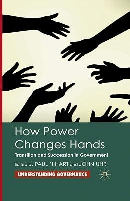 How Power Changes Hands: Transition and Succession in Government (Understanding Governance) by UNKNOWN | Paperback | Political Science 2