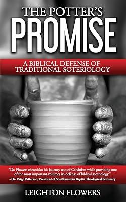 The Potter's Promise: A Biblical Defense of Traditional Soteriology by Flowers, Leighton | Paperback | Religion 2
