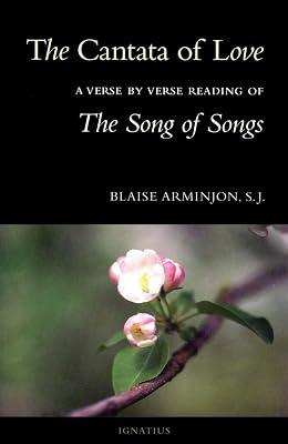 The Cantata of Love: A Verse by Verse Reading of the Song of Songs by Arminjon, Blaise | Paperback | Christianity 2