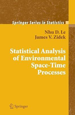 Statistical Analysis of Environmental Space-Time Processes (Springer Series in Statistics) by Le, Nhu D.; Zidek, James V. | Hardcover | Environmental Monitoring 2