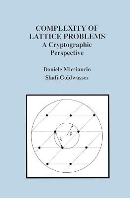 Complexity of Lattice Problems: A Cryptographic Perspective: 671 (The Springer International Series in Engineering and Computer Science) by Micciancio, Daniele; Goldwasser, Shafi | Hardcover | Data Encryption 2