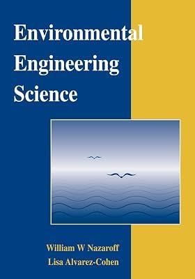 Environmental Engineering Science by Nazaroff, W. W.; Alvarez-Cohen, Lisa | Paperback | Technology & Engineering 2