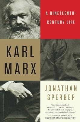 Karl Marx – A Nineteenth–Century Life: A Nineteeth Century Life by Sperber, Jonathan | Paperback | Biography & Autobiography 2