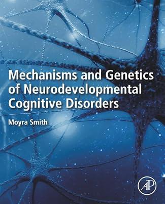 Mechanisms and Genetics of Neurodevelopmental Cognitive Disorders by Smith, Moyra | Paperback | Medical 2
