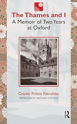 The Thames and I: A Memoir by Prince Naruhito of Two Years at Oxford by Naruhito | Paperback | Biography: General 2