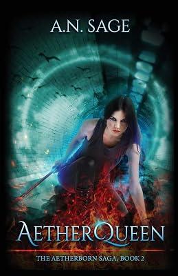 AetherQueen: 2 (The Aetherborn Saga) by Sage, A N | Paperback | Fantasy & Magical Realism (Children'S 2