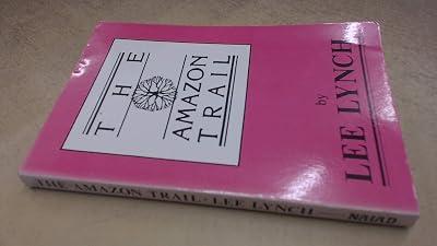 The Amazon Trail by Lynch, Lee | Paperback | Modern & Contemporary Fiction (Post C 1945) 2