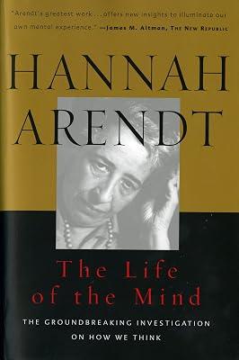 The Life Of The Mind: One/Thinking, Two/Willing (Combined 2 Volumes in 1) by Arendt, Hannah; McCarthy, Mary | Paperback | Philosophy 2