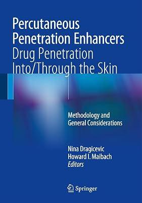 Percutaneous Penetration Enhancers Drug Penetration Into/Through the Skin: Drug Penetration Into/Through the Skin - Methodology and General Considerations | Hardcover | Medical 2