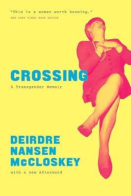 Crossing – A Transgender Memoir by Mccloskey, Deirdre N. | Paperback | Gender Studies 2