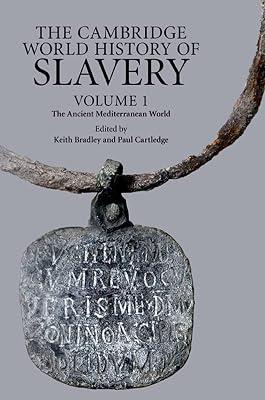 The Cambridge World History of Slavery: Volume 1, The Ancient Mediterranean World | Hardcover | History 2