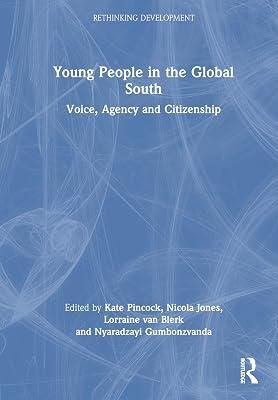 Young People in the Global South: Voice, Agency and Citizenship (Rethinking Development) | Hardcover | Development Studies 2