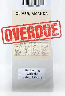 Overdue: Reckoning with the Public Library by Oliver, Amanda | Paperback | Library & Information Services 2