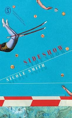 Sideshow by Smith, Nicole | Paperback | Modern & Contemporary Fiction (Post C 1945) 2