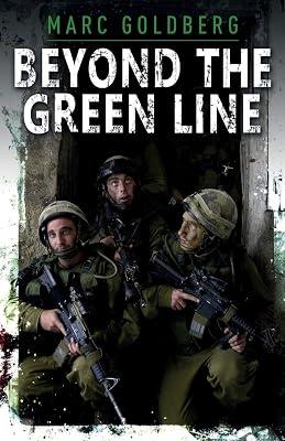 Beyond the Green Line: A British volunteer in the IDF during the al Aqsa Intifada by Goldberg, Marc | Paperback | Biography & Autobiography 2