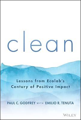 Clean - Lessons from Ecolab's Century of Positive Impact by Godfrey, Paul C. | Hardcover | Business & Economics 2