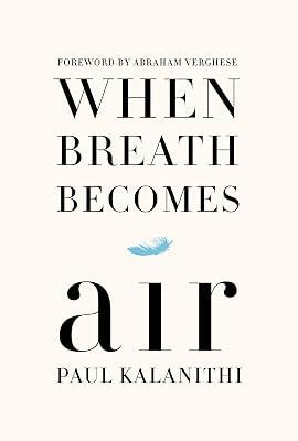 When Breath Becomes Air by Kalanithi, Paul | Hardcover | Biography & Autobiography 2