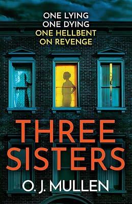 THREE SISTERS: A completely addictive psychological thriller by Mullen, O. J. | Paperback | Thriller 2