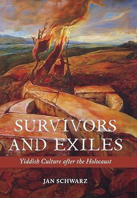 Survivors and Exiles: Yiddish Culture after the Holocaust by Schwarz, Jan | Hardcover | History 2