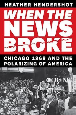 When the News Broke by Hendershot, Heather | Hardcover | History 2