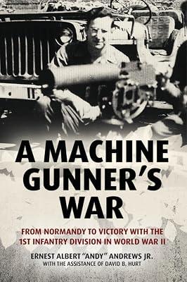 A Machine Gunner's War by Andrews, Ernest Albert, Jr. | Hardcover | Biography & Autobiography 2
