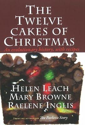 The Twelve Cakes of Christmas: An evolutionary history, with recipes by Leach, Helen; Brown, Mary | Hardcover | Cakes 2